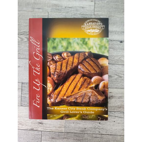 Fire Up the Grill Kansas City Steak Company Grill Lovers Guide Cookbook SC - Picture 7 of 11